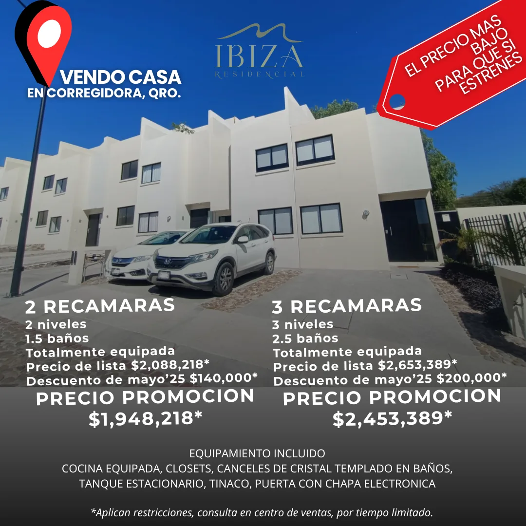 Promoción Ibiza Residencial en Corregidora Querétaro